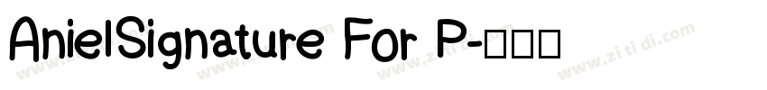 AnielSignature For P字体转换